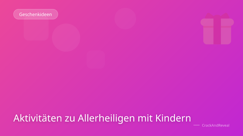 Aktivitäten zu Allerheiligen mit Kindern