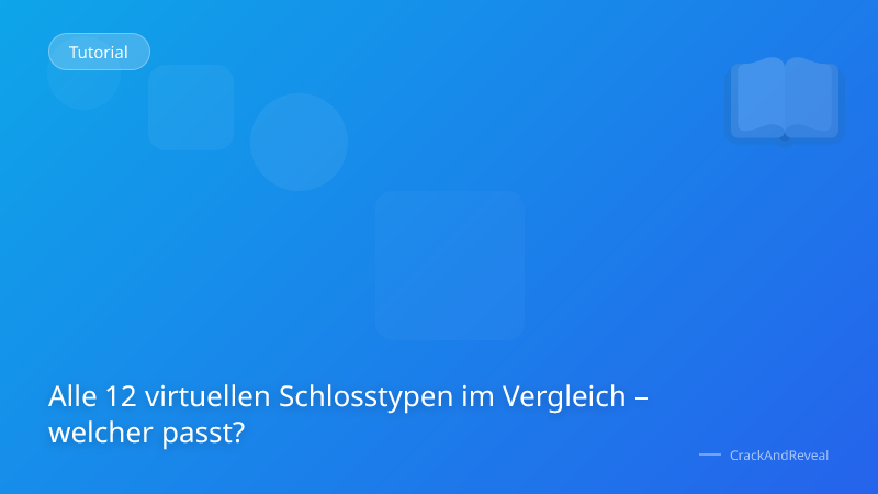 Alle 12 virtuellen Schlosstypen im Vergleich – welcher passt?