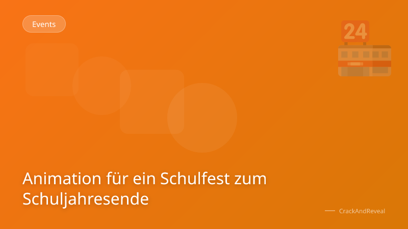 Animation für ein Schulfest zum Schuljahresende