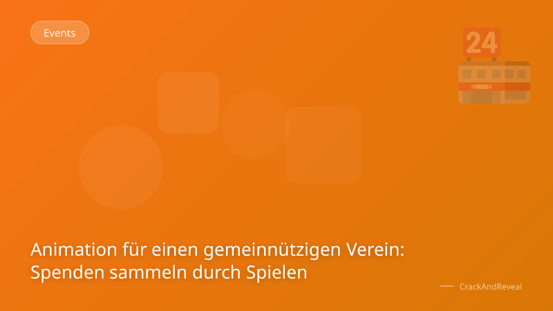Animation für einen gemeinnützigen Verein: Spenden sammeln durch Spielen