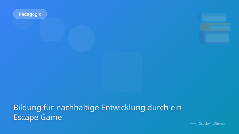 Bildung für nachhaltige Entwicklung durch ein Escape Game
