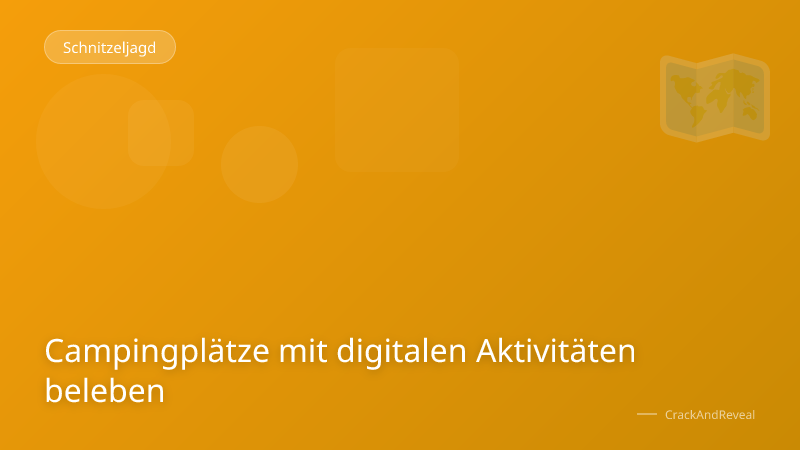 Campingplätze mit digitalen Aktivitäten beleben