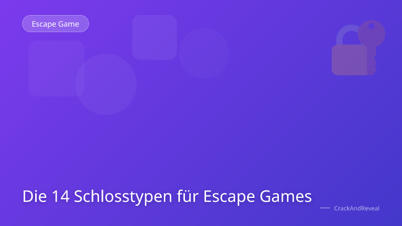 Die 14 Schlosstypen für Escape Games