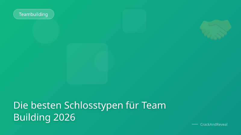 Die besten Schlosstypen für Team Building 2026