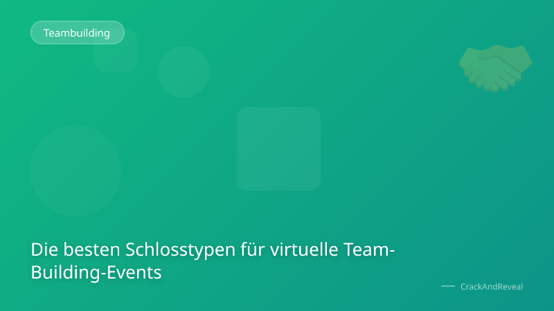 Die besten Schlosstypen für virtuelle Team-Building-Events