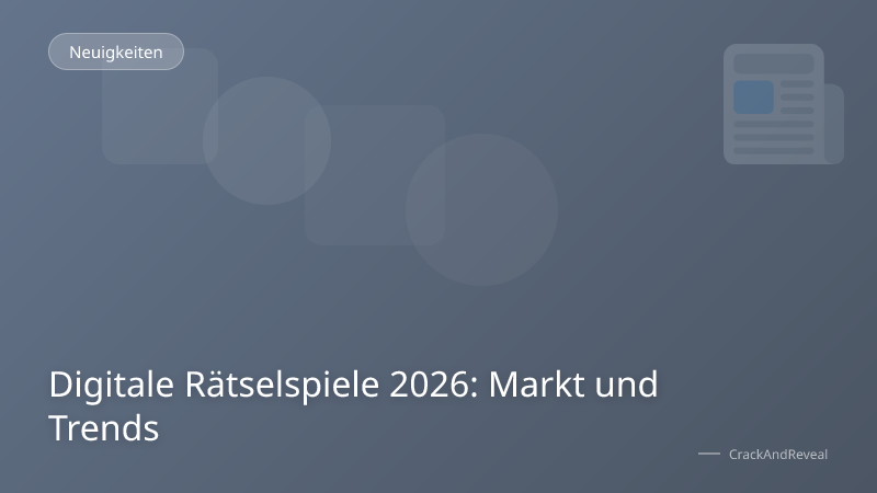 Digitale Rätselspiele 2026: Markt und Trends