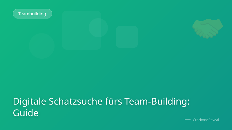 Digitale Schatzsuche fürs Team-Building: Guide