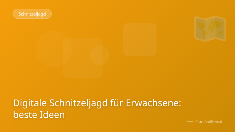 Digitale Schnitzeljagd für Erwachsene: beste Ideen