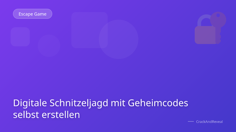 Digitale Schnitzeljagd mit Geheimcodes selbst erstellen