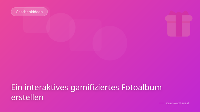 Ein interaktives gamifiziertes Fotoalbum erstellen