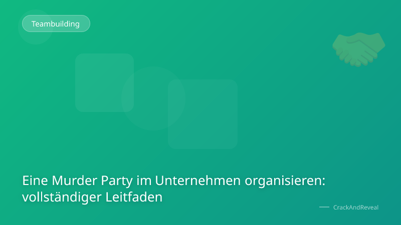 Eine Murder Party im Unternehmen organisieren: vollständiger Leitfaden