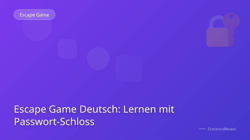 Escape Game Deutsch: Lernen mit Passwort-Schloss