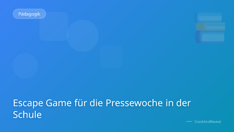 Escape Game für die Pressewoche in der Schule