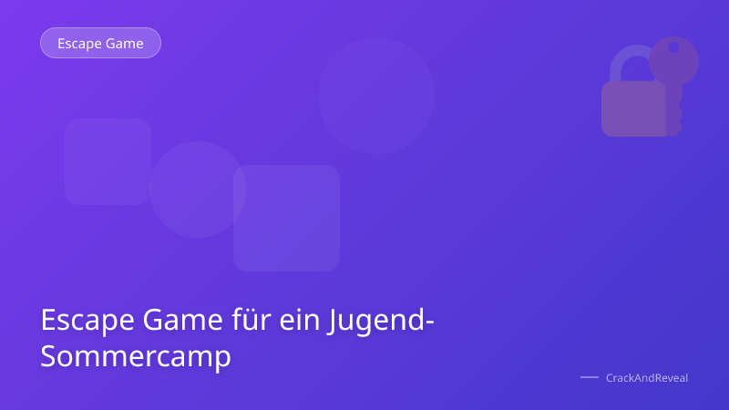 Escape Game für ein Jugend-Sommercamp