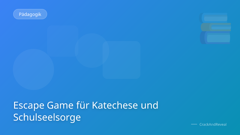 Escape Game für Katechese und Schulseelsorge