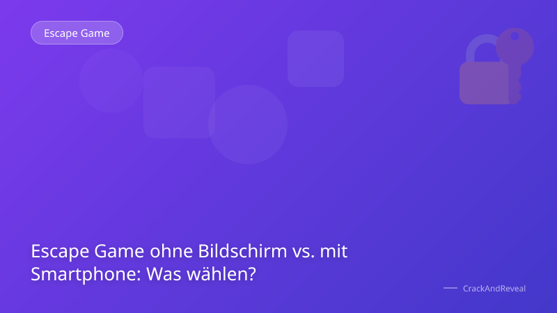 Escape Game ohne Bildschirm vs. mit Smartphone: Was wählen?