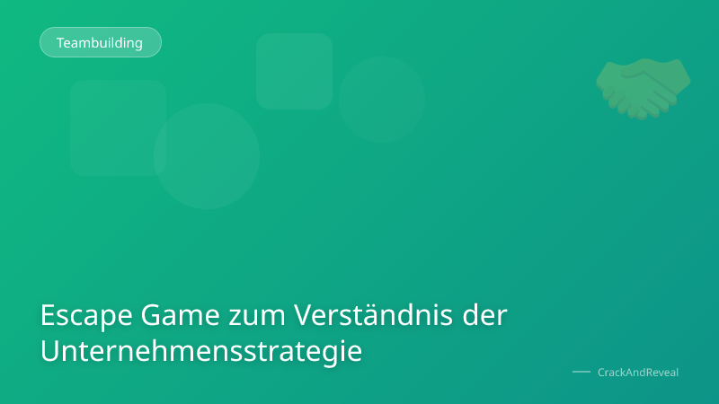 Escape Game zum Verständnis der Unternehmensstrategie