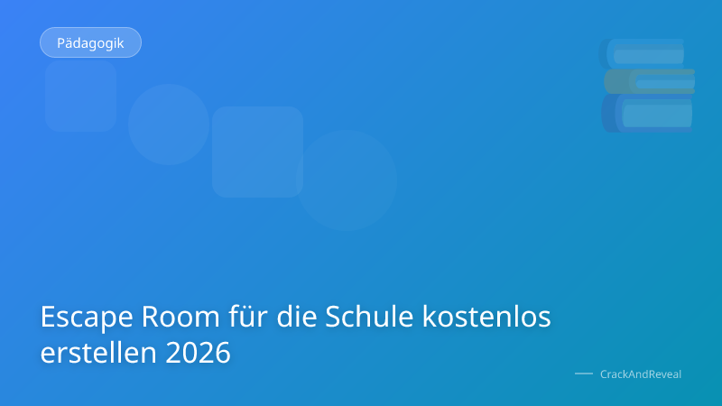 Escape Room für die Schule kostenlos erstellen 2026