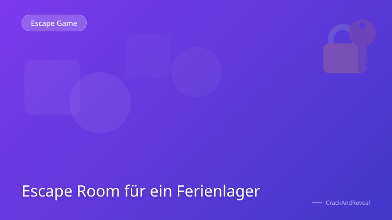 Escape Room für ein Ferienlager