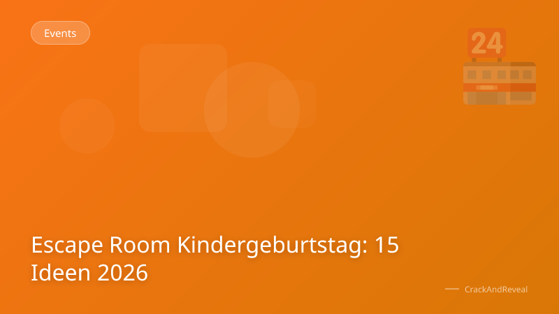 Escape Room Kindergeburtstag: 15 Ideen 2026