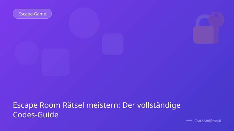 Escape Room Rätsel meistern: Der vollständige Codes-Guide