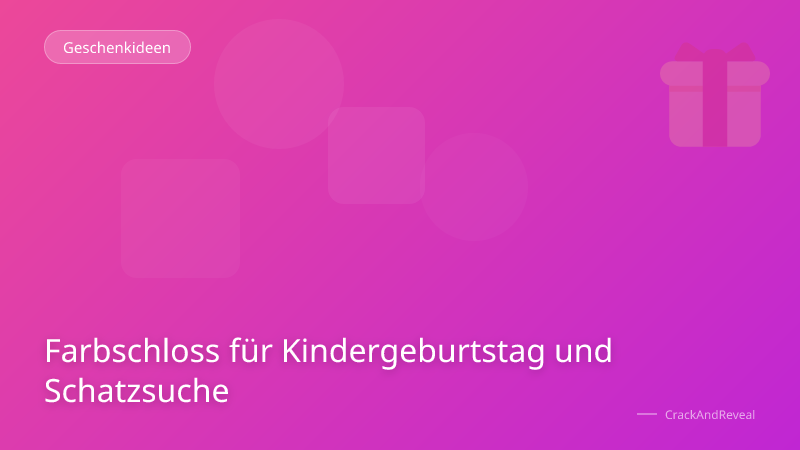 Farbschloss für Kindergeburtstag und Schatzsuche