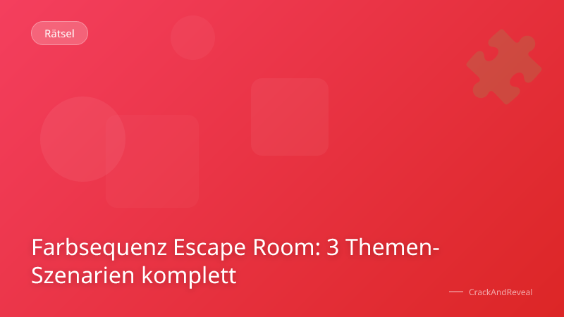 Farbsequenz Escape Room: 3 Themen-Szenarien komplett