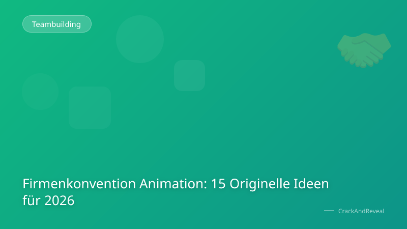 Firmenkonvention Animation: 15 Originelle Ideen für 2026
