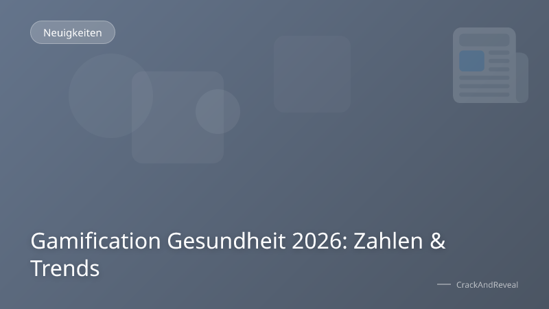 Gamification Gesundheit 2026: Zahlen & Trends
