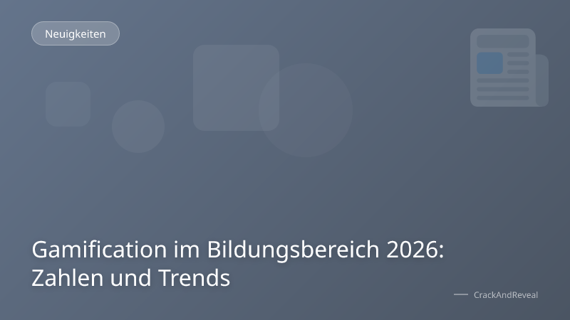 Gamification im Bildungsbereich 2026: Zahlen und Trends