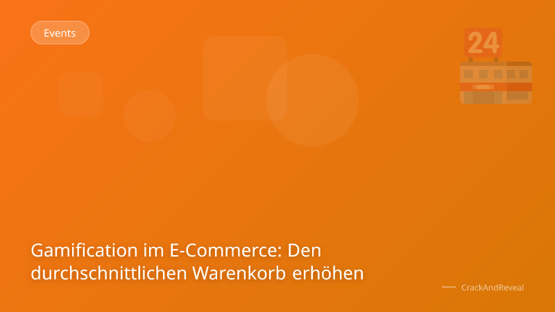 Gamification im E-Commerce: Den durchschnittlichen Warenkorb erhöhen