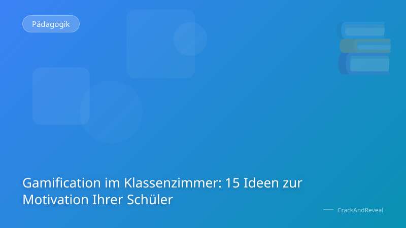 Gamification im Klassenzimmer: 15 Ideen zur Motivation Ihrer Schüler