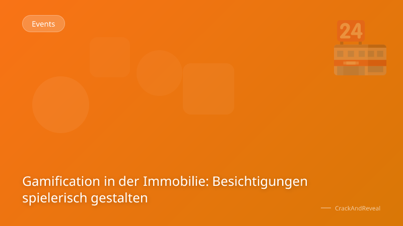 Gamification in der Immobilie: Besichtigungen spielerisch gestalten