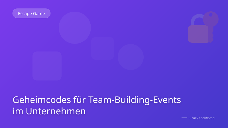 Geheimcodes für Team-Building-Events im Unternehmen