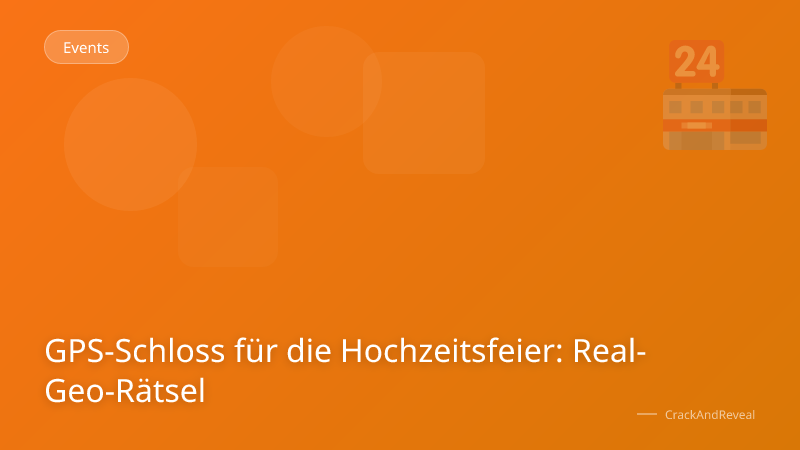 GPS-Schloss für die Hochzeitsfeier: Real-Geo-Rätsel