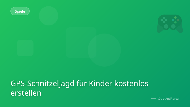 GPS-Schnitzeljagd für Kinder kostenlos erstellen