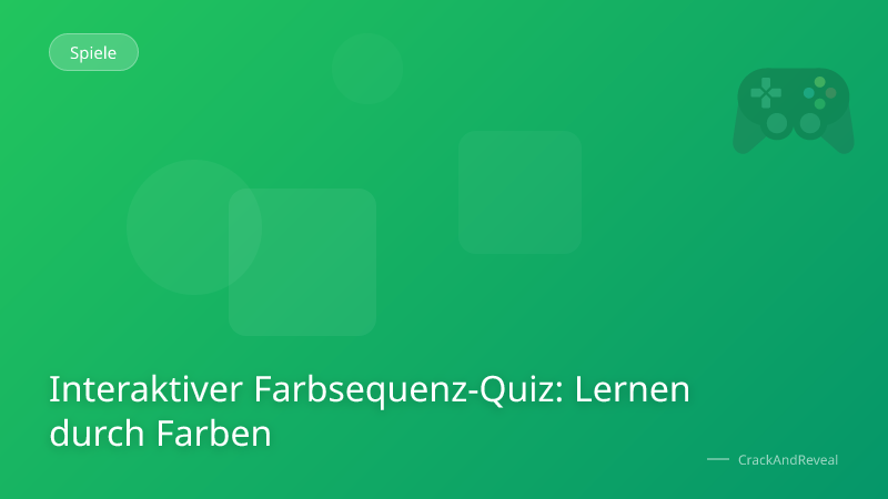 Interaktiver Farbsequenz-Quiz: Lernen durch Farben