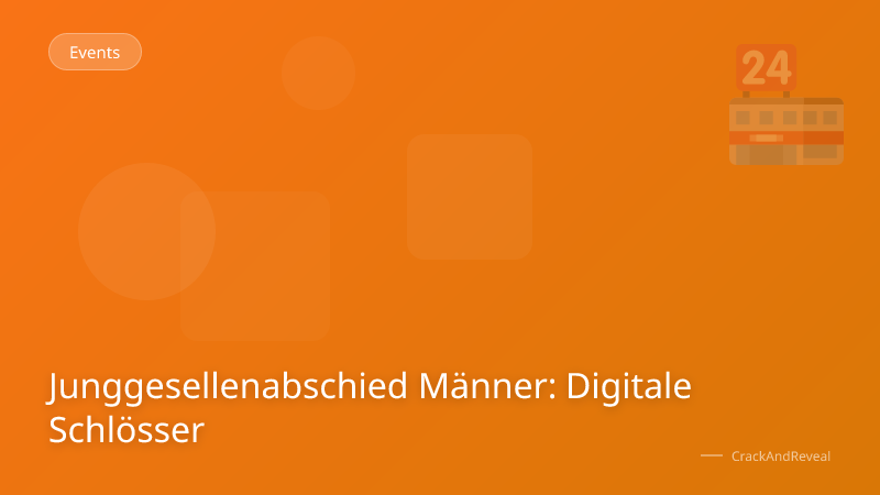 Junggesellenabschied Männer: Digitale Schlösser