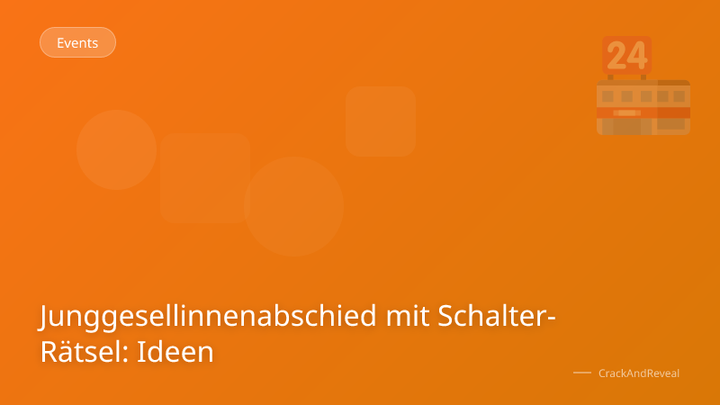 Junggesellinnenabschied mit Schalter-Rätsel: Ideen