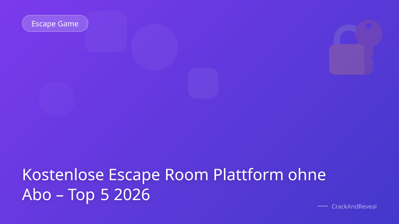 Kostenlose Escape Room Plattform ohne Abo – Top 5 2026