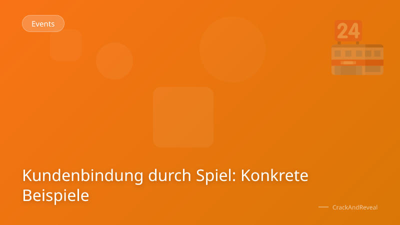 Kundenbindung durch Spiel: Konkrete Beispiele
