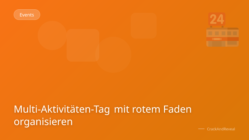 Multi-Aktivitäten-Tag mit rotem Faden organisieren