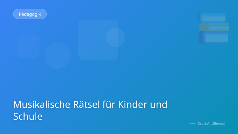 Musikalische Rätsel für Kinder und Schule
