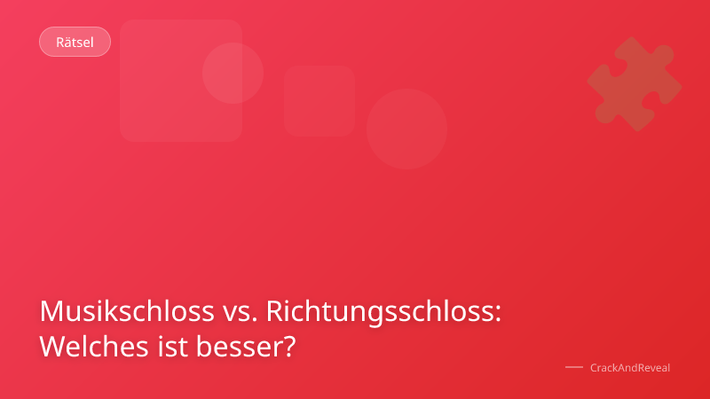 Musikschloss vs. Richtungsschloss: Welches ist besser?