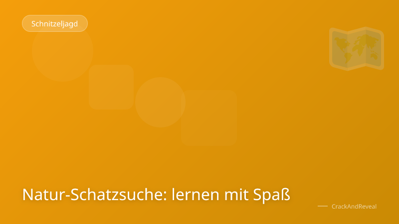 Natur-Schatzsuche: lernen mit Spaß