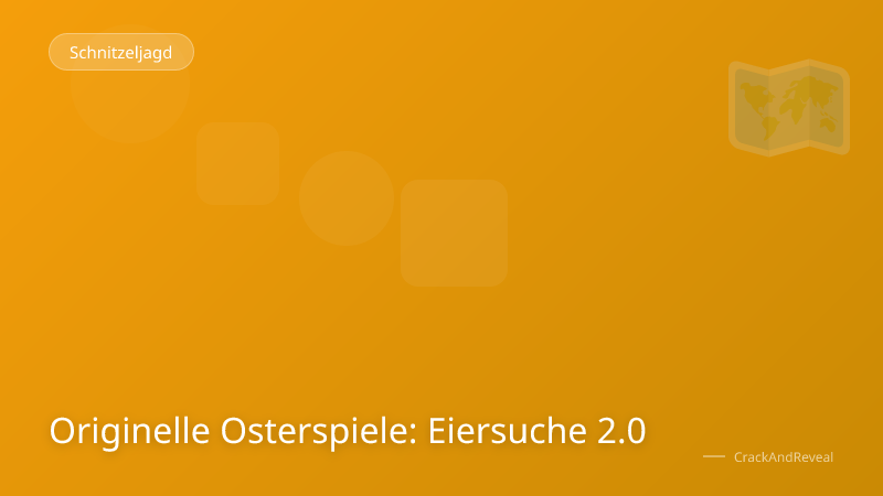 Originelle Osterspiele: Eiersuche 2.0