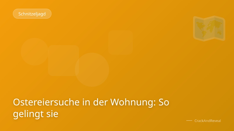 Ostereiersuche in der Wohnung: So gelingt sie