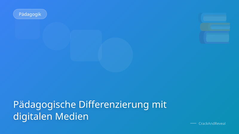Pädagogische Differenzierung mit digitalen Medien