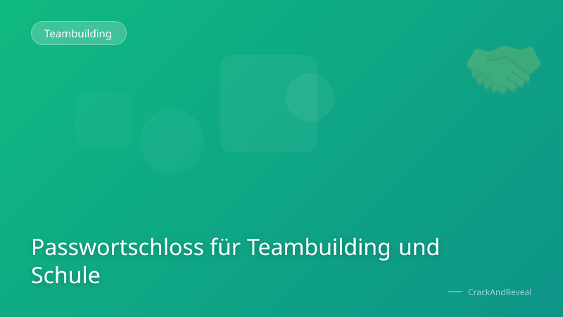 Passwortschloss für Teambuilding und Schule