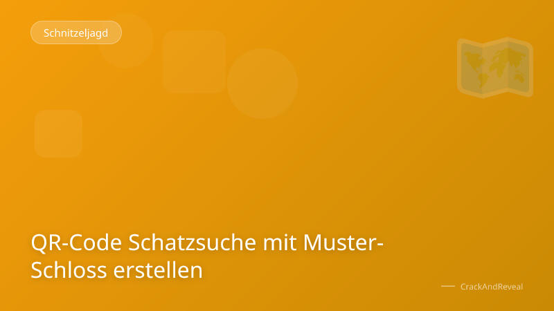 QR-Code Schatzsuche mit Muster-Schloss erstellen